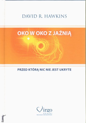 OKO W OKO Z JAŹNIĄ Przed którą nic nie jest ukryte