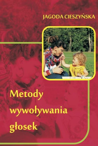 METODY WYWOŁYWANIA GŁOSEK Cieszyńska LOGOPEDIA hit