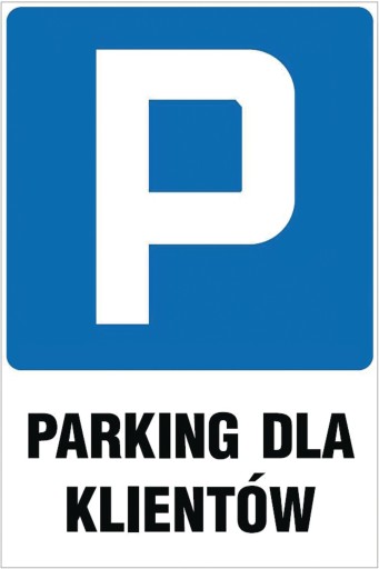 TABLICZKA ZNAK PARKING DLA KLIENTÓW PCV 3mm 40x30