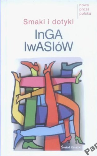 Smaki i dotyki - Inga Iwasiów