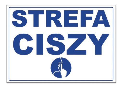 Tabliczka STREFA CISZY PROSZĘ O CISZĘ pcv znak