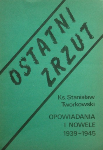 Stanisław Tworkowski - Ostatni zrzut