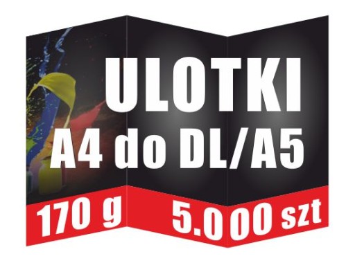 Ulotki A4 Składane do DL / A5 - 5000 szt 170g