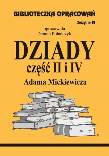 Dziady II i IV Mickiewicza, Biblioteczka Opracowań