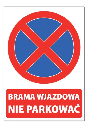 BRAMA WJAZDOWA nie parkować tabliczka znak 30X21