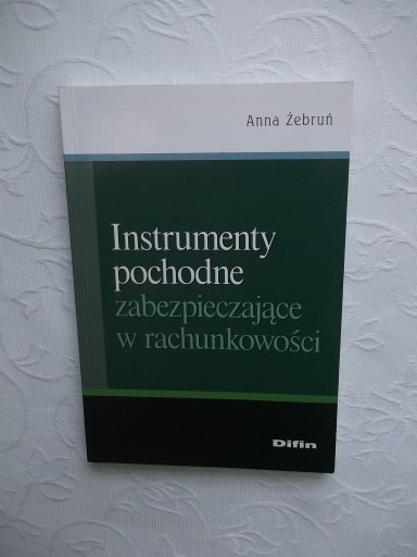 INSTRUMENTY ZABEZPIECZAJĄCE W RACHUNKOWOŚCI DIFIN