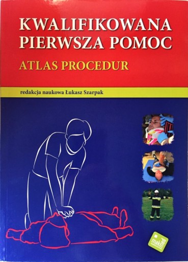 KWALIFIKOWANA PIERWSZA POMOC ATLAS PROCEDUR