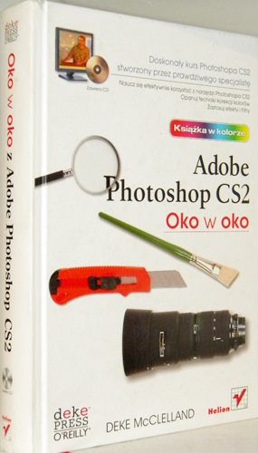 ADOBE PHOTOSHOP CS2 OKO W OKO Deke McClelland