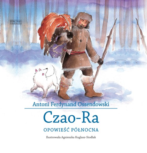 Czao-Ra Opowieść północna Antoni Ferdynand Ossendowski