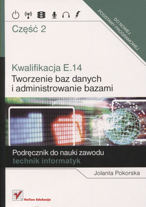 Kwalifikacja E.14. Część 2 Jolanta Pokorska