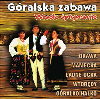 KAPELA GÓROLE - GÓRALSKA ZABAWA 1