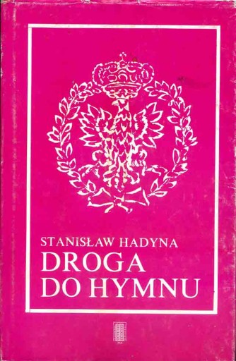 DROGA DO HYMNU - Stanisław Hadyna (15361543814) | Książka Allegro