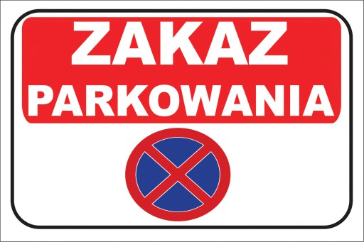 ZNAK TABLICZKA ZAKAZ PARKOWANIA 60x40cm DIBOND • Cena, Opinie • Tablice